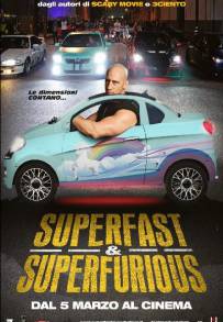 Superfast &amp; Superfurious - Solo party originali