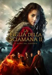 La figlia della sciamana 2 - Il dono del serpente