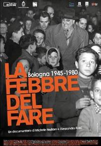 La febbre del fare - Bologna 1945-1980