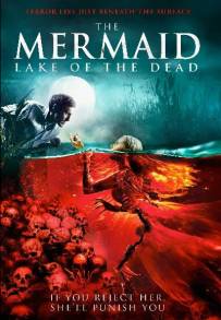 The Mermaid: Lake of the Dead