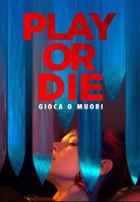 Play or Die - Gioca o Muori