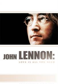 John Lennon: Love is All You Need