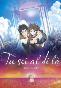 Tu sei al di là - Over the Sky