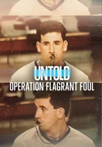 Untold: Operazione Flagrant Foul