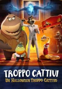 Troppo cattivi - Un Halloween troppo cattivo [CORTO]