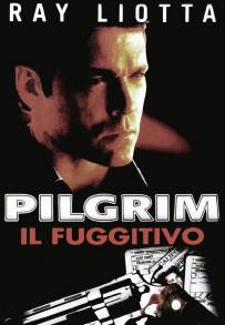 Pilgrim - Il fuggitivo