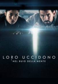 Loro Uccidono – Nel buio della mente