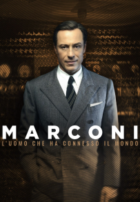 Marconi – L’uomo che ha connesso il mondo